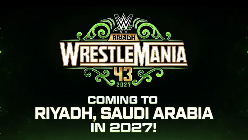 ¡Polémica decisión! WWE anuncia oficialmente que WrestleMania 43 será en Arabia Saudita