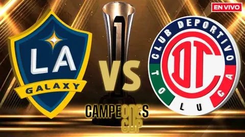 LA Galaxy vs Toluca EN VIVO Campeones Cup 2025