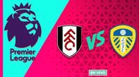 Fulham vs Leeds United EN VIVO Premier League Jornada 4