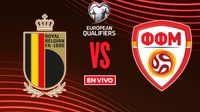Bélgica vs Macedonia del Norte EN VIVO Eliminatorias Mundialistas UEFA