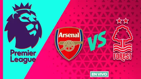 Arsenal vs Nottingham Forest EN VIVO Premier League Jornada 4