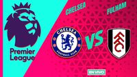 Chelsea vs Fulham EN VIVO Premier League Jornada 3
