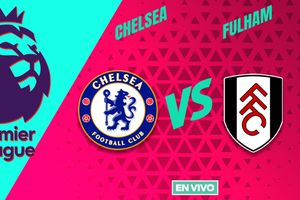 Chelsea vs Fulham EN VIVO Premier League Jornada 3