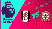 Premier League: ¿Cuándo y dónde ver el Fulham vs Brentford?