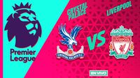 Crystal Palace vs Liverpool EN VIVO Premier League Jornada 6
