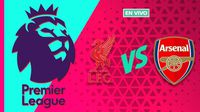 Liverpool vs Arsenal EN VIVO Premier League Jornada 3