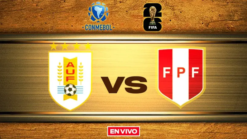 Uruguay vs Perú EN VIVO Eliminatorias Conmebol Mundial 2026