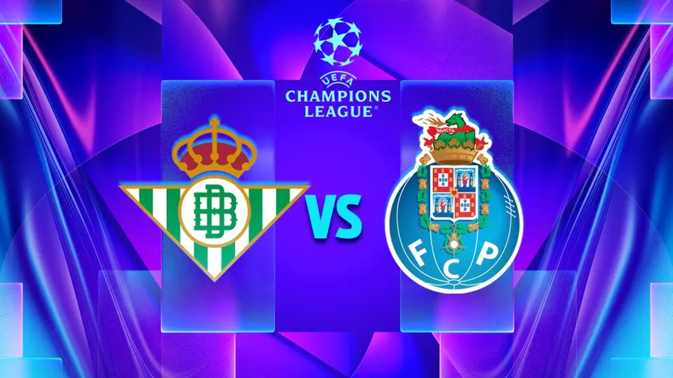 Dónde ver Real Betis vs Porto: Canales y hora del partido de Champions League