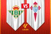 Real Betis vs Celta Vigo: ¿Dónde y a qué hora ver la Jornada 28 de LaLiga?