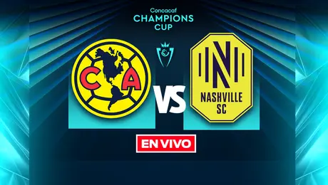 América vs Nashville SC Concacaf Champions Cup Cuartos de Final Vuelta