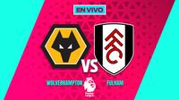 EN VIVO Y EN DIRECTO: WOLVERHMPTON VS FULHAM | RÉCORD