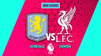EN VIVO Y EN DIRECTO: ASTON VILLA VS LIVERPOOL | RÉCORD