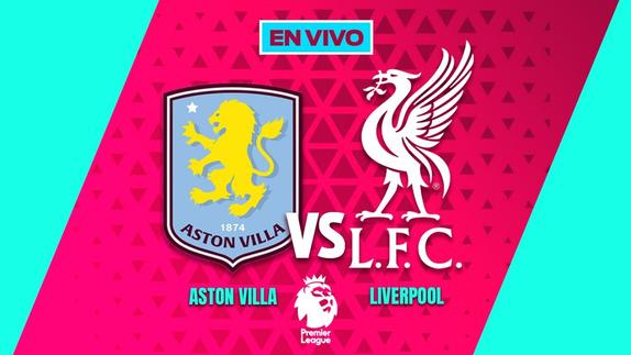 EN VIVO Y EN DIRECTO: ASTON VILLA VS LIVERPOOL | RÉCORD