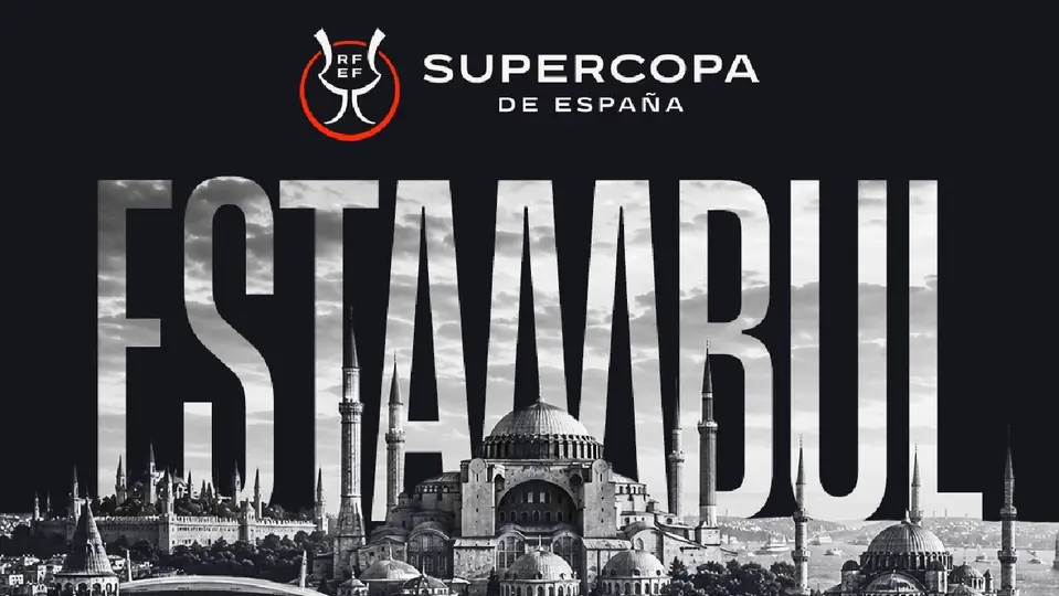 La Supercopa de España 2027 se jugará en Estambul | X @RFEF