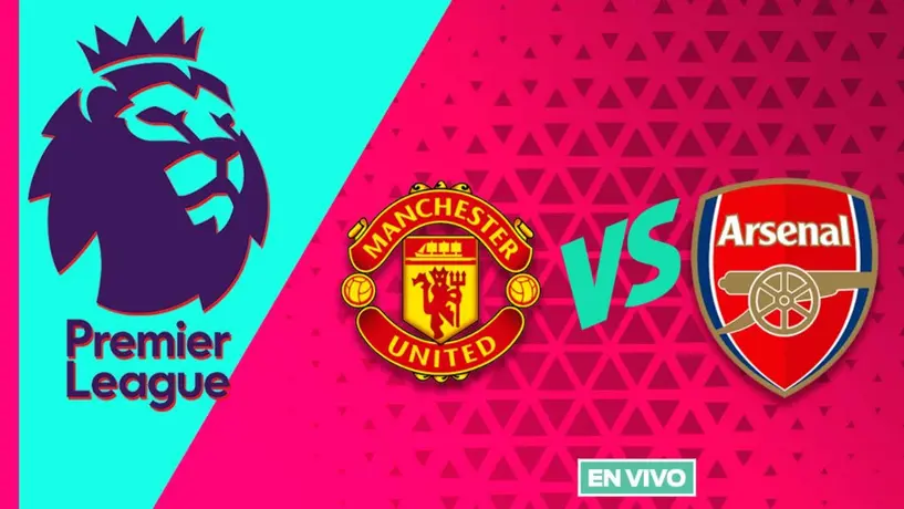Manchester United vs Arsenal EN VIVO Premier League Jornada 1