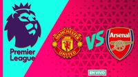 Manchester United vs Arsenal EN VIVO Premier League Jornada 1