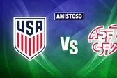 Estados Unidos vs Suiza: ¿Dónde y cuándo ver el partido amistoso?