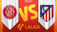 Girona vs Atlético de Madrid EN VIVO LaLiga Jornada 38