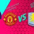 Manchester United vs Aston Villa: ¿Cuándo y dónde ver el último partido de la temporada en la Premier League?