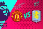 Manchester United vs Aston Villa: ¿Cuándo y dónde ver el último partido de la temporada en la Premier League?