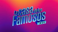 La Casa de los Famosos México 3: A qué hora y por dónde ver el estreno