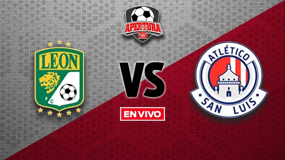 León vs Atlético San Luis EN VIVO Jornada 1 Apertura 2025