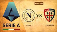 Napoli vs Cagliari EN VIVO Serie A Jornada 38