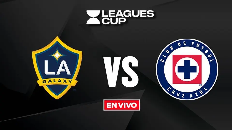 LA Galaxy vs Cruz Azul EN VIVO Leagues Cup Jornada 2