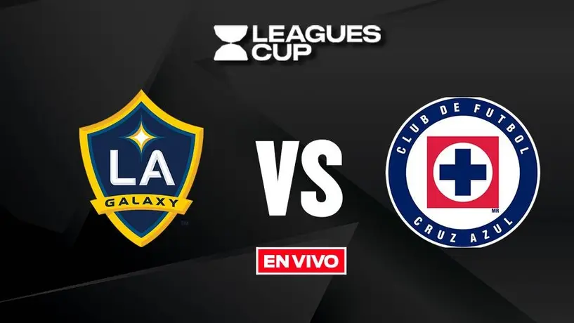 LA Galaxy vs Cruz Azul EN VIVO Leagues Cup Jornada 2