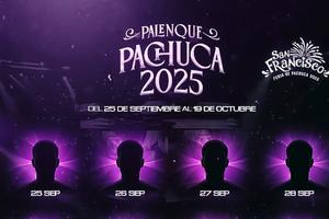 Palenque Pachuca 2025: Fechas, artistas confirmados y precios para cada concierto