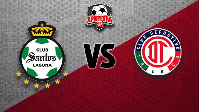 ¿Cuándo y dónde ver el Santos vs Toluca de la J2 del Apertura 2025?