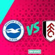 Brighton vs Fulham EN VIVO Premier League Jornada 1