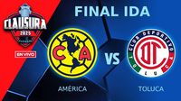 América vs Toluca EN VIVO Final Ida Liga MX Clausura 2025