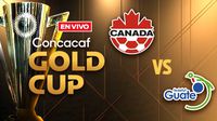 Canadá vs Guatemala EN VIVO Cuartos de Final Copa Oro
