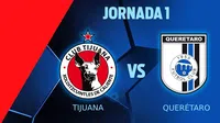 Liga MX: ¿Cuándo y dónde ver Tijuana vs Querétaro de la Jornada 1?