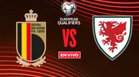 Bélgica vs Gales EN VIVO Eliminatorias Mundialistas UEFA Jornada 4