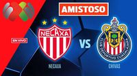 Necaxa vs Chivas EN VIVO Partido Amistoso entre los Rayos de Fernando Gago y Guadalajara