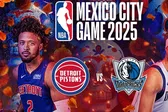 Detroit Pistons y Dallas Mavericks los elegios para el juego de NBA Mexico City