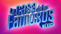 La Casa de los Famosos México confirma a sus primeros integrantes