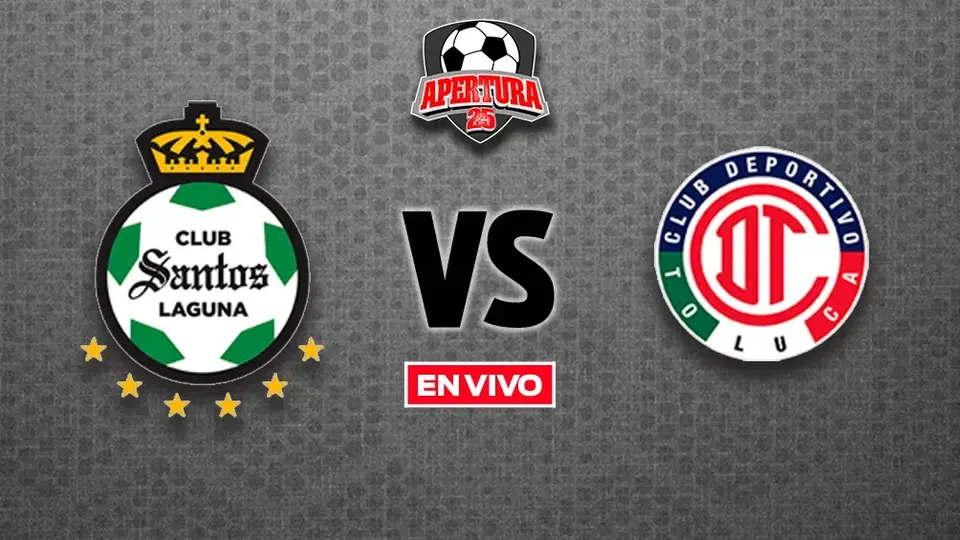 Santos VS Toluca EN VIVO Liga MX Jornada 2 Apertura 2025