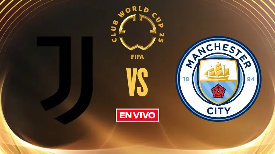 Juventus vs Manchester City EN VIVO Mundial de Clubes Fase de Grupos Jornada 3