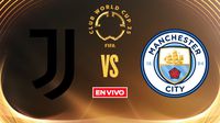 Juventus vs Manchester City EN VIVO Mundial de Clubes Fase de Grupos Jornada 3