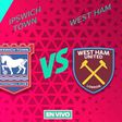 Ipswich Town vs West Ham EN VIVO Premier League Jornada 38