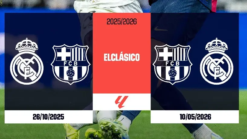 LaLiga 2025-26: conoce las fechas de los Clásicos en España