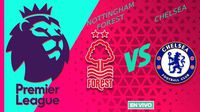 Nottingham Forest vs Chelsea EN VIVO Premier League Jornada 38