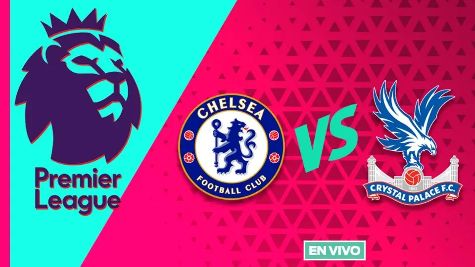 Chelsea vs Crystal Palace EN VIVO Premier League Jornada 1