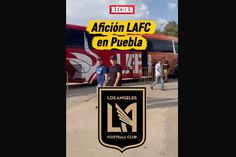 Afición De LAFC Llega En Camiones Al Estadio Cuauhtémoc