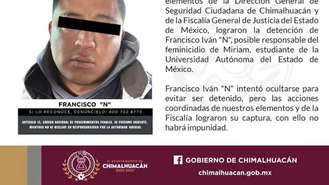 La Fiscalía General de Justicia del Estado de México cumplimentó una orden de aprehensión contra Francisco Iván “N” por su probable participación en el feminicidio./ Fiscalía