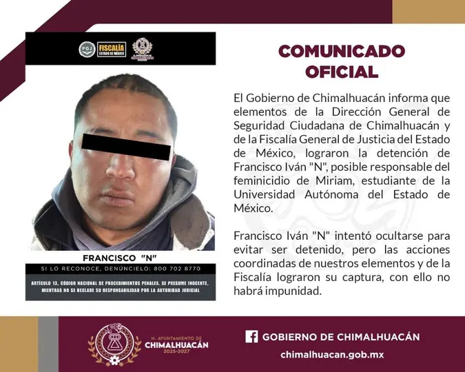 La Fiscalía General de Justicia del Estado de México cumplimentó una orden de aprehensión contra Francisco Iván “N” por su probable participación en el feminicidio./ Fiscalía