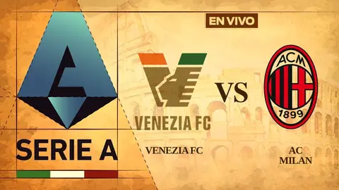 Venezia vs Ac Milan EN VIVO Serie A Jornada 34